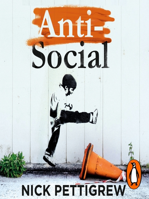 Title details for Anti-Social by Nick Pettigrew - Available